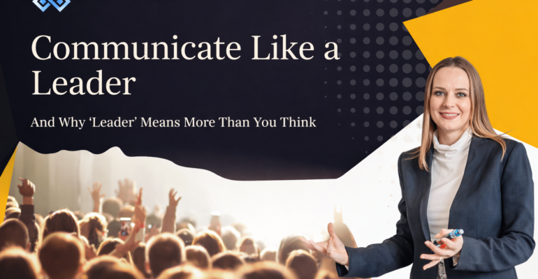 Communicate like a Leader